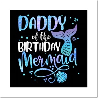 Daddy Of The Birthday Mermaid Family Matching Party Squad Posters and Art